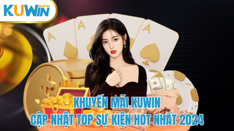 khuyen-mai-kuwin-cap-nhap-top-su-kien-hot-nhat-2024-anh-thumb